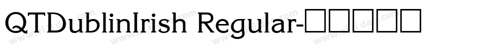QTDublinIrish Regular字体转换